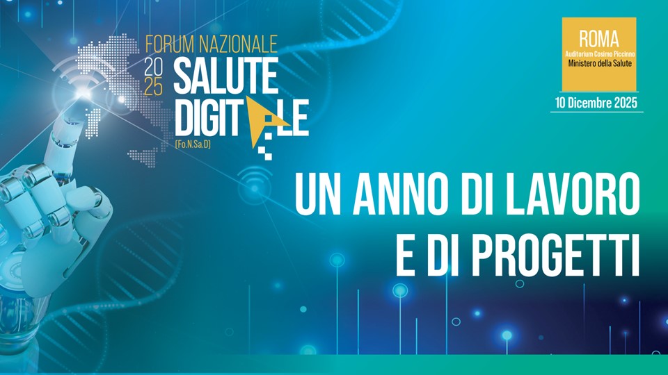 Forum Nazionale Salute Digitale - Un anno di lavoro e progetti 